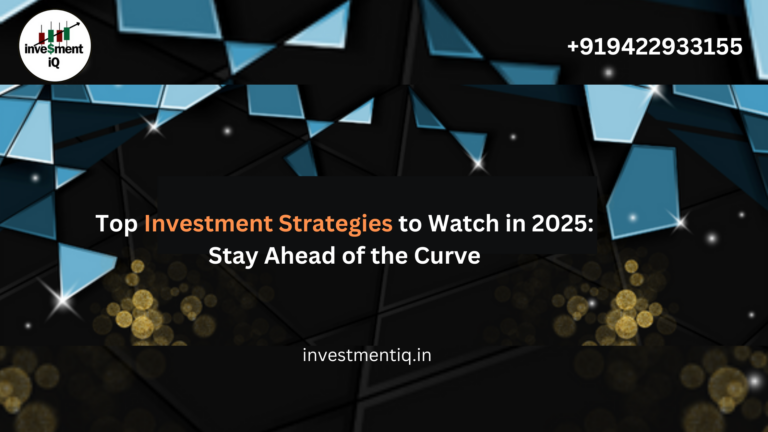 Read more about the article Top Investment Strategies to Watch in 2025: Stay Ahead of the Curve