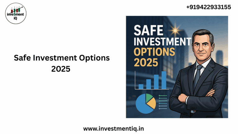 Read more about the article  Safe Investment Options 2025