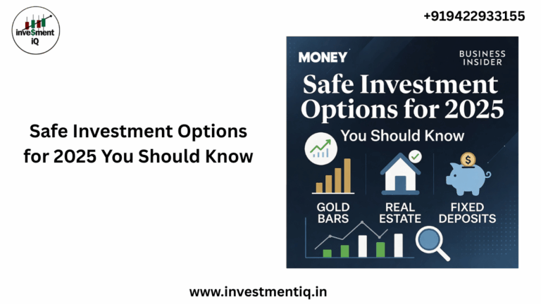 Read more about the article Safe Investment Options for 2025 You Should Know
